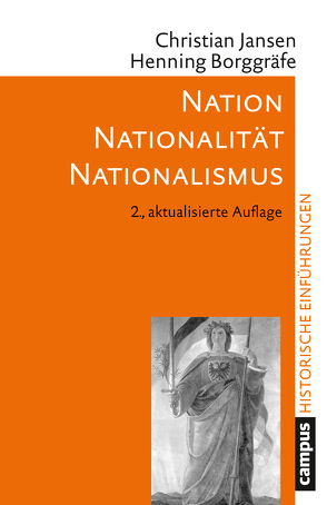 Nation – Nationalität – Nationalismus von Borggräfe,  Henning, Jansen,  Christian