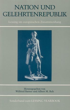 Nation und Gelehrtenrepublik von Barner,  Wilfried, Reh,  Albert M.