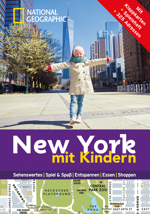 NATIONAL GEOGRAPHIC Familien-Reiseführer New York mit Kindern von Gershenson,  Gabriella, Pavard,  Charlotte