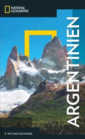 NATIONAL GEOGRAPHIC Reisehandbuch Argentinien von Unterkötter,  Meik