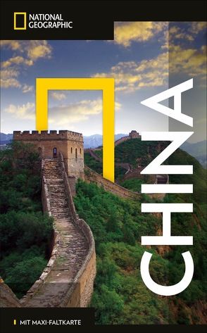 NATIONAL GEOGRAPHIC Reiseführer China mit Maxi-Faltkarte von Harper,  Damian, Wright,  Alison