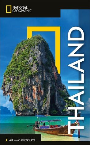 NATIONAL GEOGRAPHIC Reiseführer Thailand mit Maxi-Faltkarte von Macdonald,  Phil, Parkes,  Carl, Ranges,  Trevor