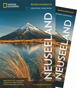 NATIONAL GEOGRAPHIC Reisehandbuch Neuseeland von Monteath,  Colin, Turner,  Peter