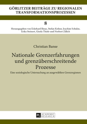 Nationale Grenzerfahrungen und grenzüberschreitende Prozesse von Banse,  Christian