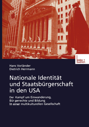 Nationale Identität und Staatsbürgerschaft in den USA von Herrmann,  Dietrich, Vorländer,  Hans