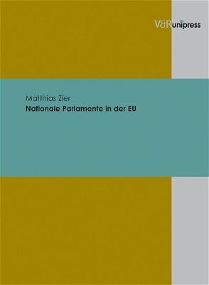 Nationale Parlamente in der EU von Zier,  Matthias