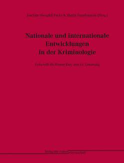 Nationale und internationale Entwicklungen in der Kriminologie von Brandenstein,  Martin, Obergfell-Fuchs,  Joachim