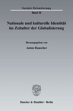 Nationale und kulturelle Identität im Zeitalter der Globalisierung. von Rauscher,  Anton