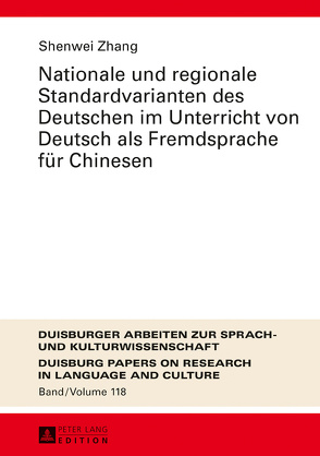 Nationale und regionale Standardvarianten des Deutschen im Unterricht von Deutsch als Fremdsprache für Chinesen von Zhang,  Shenwei