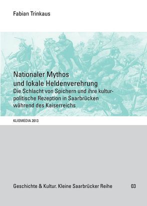 Nationaler Mythos und lokale Heldenverehrung von Trinkaus,  Fabian