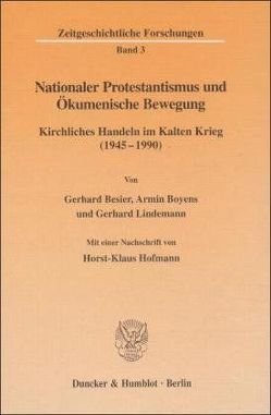 Nationaler Protestantismus und Ökumenische Bewegung. von Besier,  Gerhard, Boyens,  Armin, Lindemann,  Gerhard