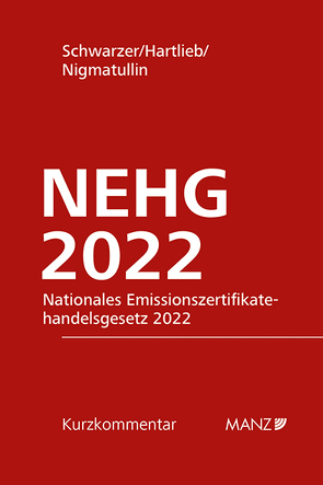 Nationales Emissionszertifikatehandelsgesetz 2022 NEHG 2022 von Hartlieb,  Johannes, Nigmatullin,  Emil, Schwarzer,  Stephan