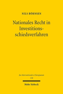 Nationales Recht in Investitionsschiedsverfahren von Börnsen,  Nils