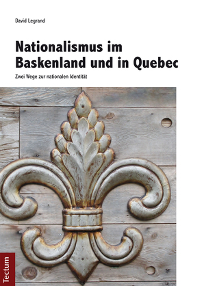Nationalismus im Baskenland und in Quebec von Legrand,  David