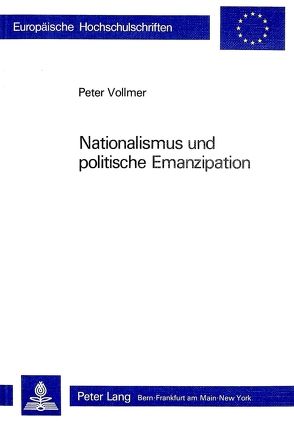 Nationalismus und politische Emanzipation von Vollmer,  Peter