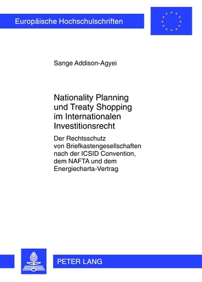 Nationality Planning und Treaty Shopping im Internationalen Investitionsrecht von Addison-Agyei,  Sange