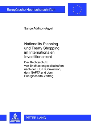 Nationality Planning und Treaty Shopping im Internationalen Investitionsrecht von Addison-Agyei,  Sange