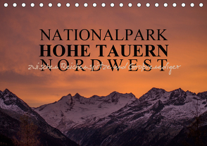 Nationalpark Hohe Tauern Nordwest (Tischkalender 2021 DIN A5 quer) von Becker,  Antje