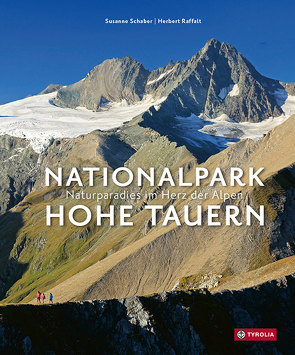 Nationalpark Hohe Tauern von Raffalt,  Herbert, Schaber,  Susanne