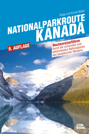 Nationalparkroute Kanada von Walter,  Arnold, Walter,  Helga