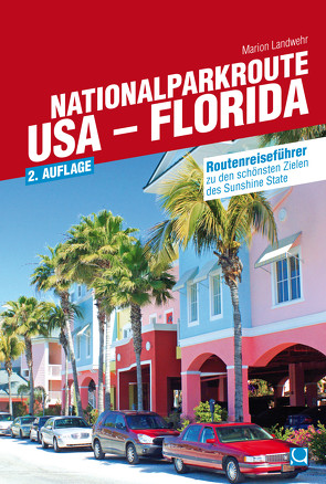 Nationalparkroute USA – Florida von Landwehr,  Marion