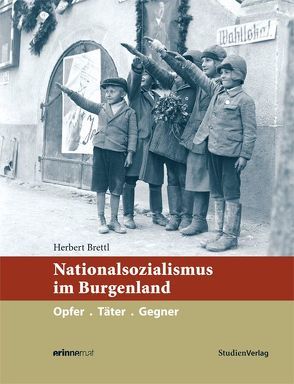 Nationalsozialismus im Burgenland von Brettl,  Herbert