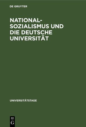 Nationalsozialismus und die deutsche Universität von Herzfeld,  Hans, Kotowski,  Georg, Sontheimer,  Kurt