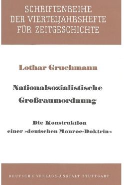 Nationalsozialistische Großraumordnung von Gruchmann,  Lothar