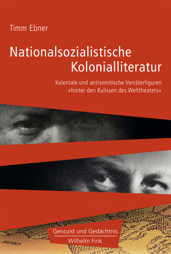 Nationalsozialistische Kolonialliteratur von Dabag,  Mihran, Ebner,  Timm