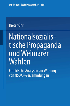 Nationalsozialistische Propaganda und Weimarer Wahlen von Ohr,  Dieter