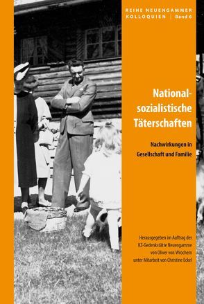 Nationalsozialistische Täterschaften von Eckel,  Christine, von Wrochem,  Oliver