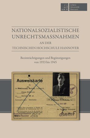 Nationalsozialistische Unrechtsmaßnahmen an der Technischen Hochschule Hannover von Barricelli,  Michele, Butenschön,  Holger, Jung,  Michael, Kühne,  Jörg-Detlef, Nebelung,  Lars, Perels,  Joachim