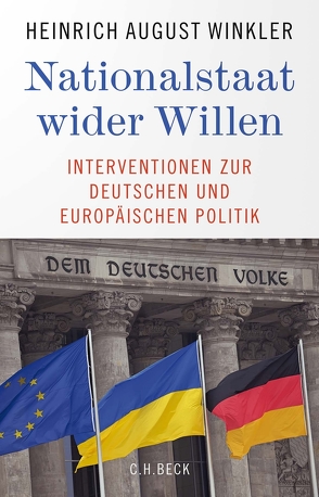 Nationalstaat wider Willen von Winkler,  Heinrich August