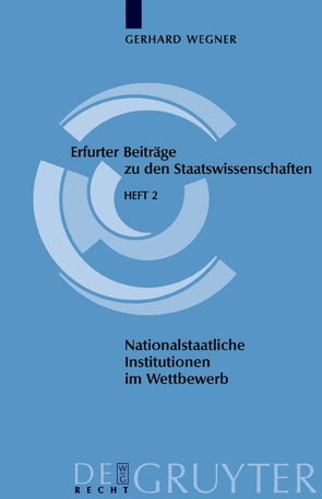 Nationalstaatliche Institutionen im Wettbewerb von Wegner,  Gerhard