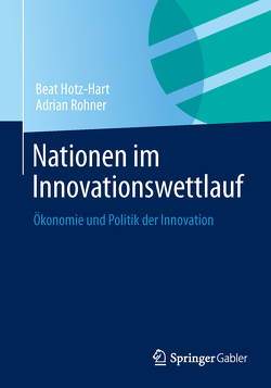 Nationen im Innovationswettlauf von Hotz-Hart,  Beat, Rohner,  Adrian