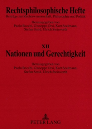 Nationen und Gerechtigkeit von Becchi,  Paolo, Orsi,  Giuseppe, Seelmann,  Kurt, Smid,  Stefan