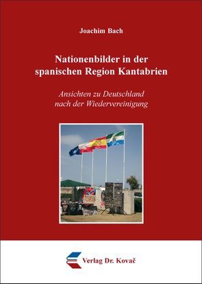 Nationenbilder in der spanischen Region Kantabrien von Bach,  Joachim