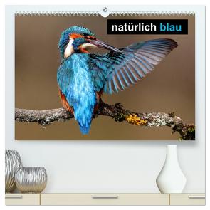 natürlich blau (hochwertiger Premium Wandkalender 2024 DIN A2 quer), Kunstdruck in Hochglanz von Bachmeier,  Günter