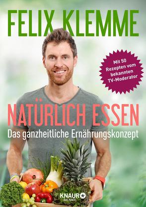 Natürlich essen von Klemme,  Felix