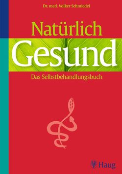 Natürlich gesund! von Schmiedel,  Volker