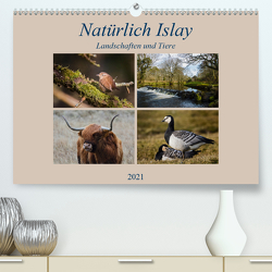 Natürlich Islay – Landschaften und Tiere (Premium, hochwertiger DIN A2 Wandkalender 2021, Kunstdruck in Hochglanz) von Uppena (GdT),  Leon