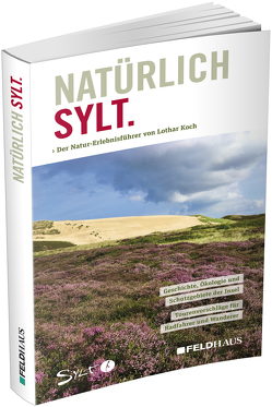 Natürlich Sylt von Aßmus,  Hendrik, Bojsen,  Brian, Borcherding,  Rainer, Dietrich-Schmidt,  Kathleen, Frenzel,  Volker, Friedlaender,  Ari, Hitzig,  Frank, Hoffmann,  Malte, Holst,  Ulrich, Hüls-Graening,  Maike, Jessel,  Hans, Kalweit,  Sebastian, Kivi,  Alexis, Koch,  Lothar, Lück,  Toni, Luther,  Thomas, Menzel,  Stefan, Nelo,  Cornelius, Rohde,  Lars, Timm,  Frauke, Wichmann,  Wolf