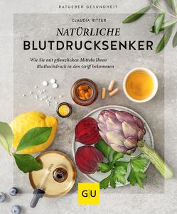 Natürliche Blutdrucksenker von Ritter,  Claudia