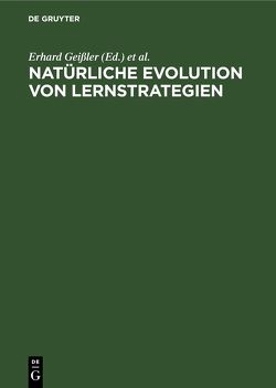 Natürliche Evolution von Lernstrategien von Geissler,  Erhard, Tembrock,  Günter
