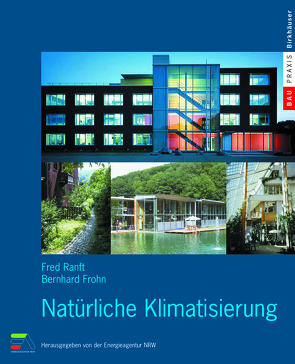 Natürliche Klimatisierung von Energieagentur NRW, Frohn,  Bernhard, Hüttenhölscher,  Norbert, Ranft,  Fred, Vesper,  Michael
