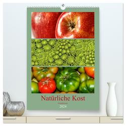 Natürliche Kost – Gesund essen 2024 (hochwertiger Premium Wandkalender 2024 DIN A2 hoch), Kunstdruck in Hochglanz von Hebgen,  Peter