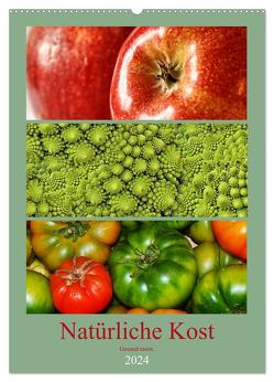 Natürliche Kost – Gesund essen 2024 (Wandkalender 2024 DIN A2 hoch), CALVENDO Monatskalender von Hebgen,  Peter