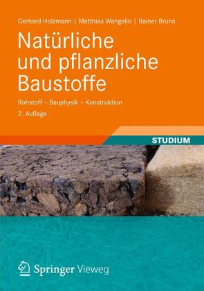 Natürliche und pflanzliche Baustoffe von Bruns,  Rainer, Holzmann,  Gerhard, Wangelin,  Matthias