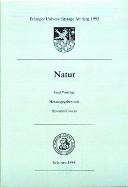 Natur von Becker,  Volker, Fülleborn,  Ulrich, Kössler,  Henning, Mueller,  Klaus, Schüssler,  Hans W, Wittern,  Renate