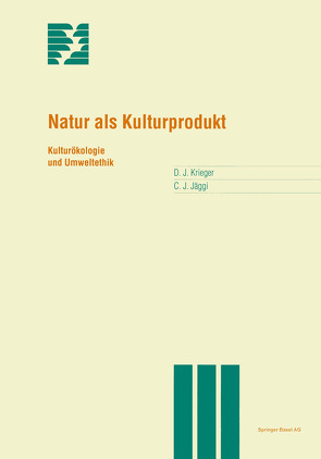Natur als Kulturprodukt von Jäggi,  Christian, Krieger,  David
